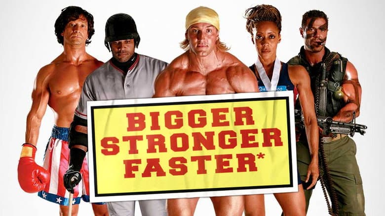 Bigger Stronger Faster* still