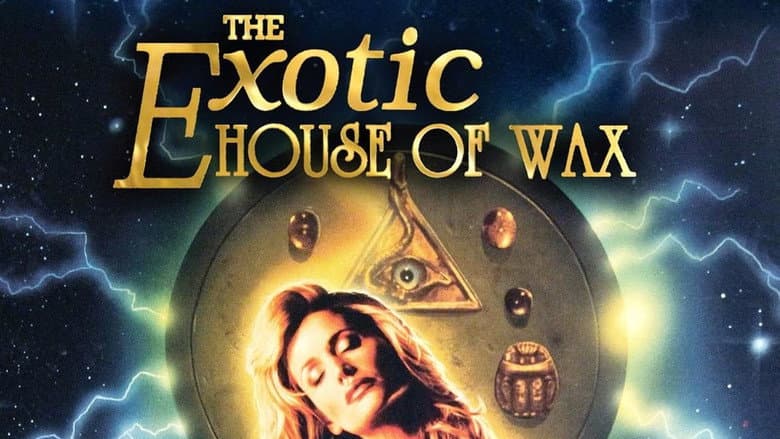 The Exotic House of Wax still