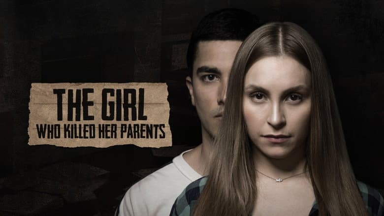 The Girl Who Killed Her Parents still