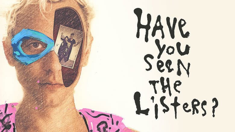 Have You Seen the Listers? still