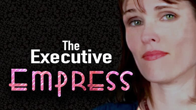 The Executive Empress still