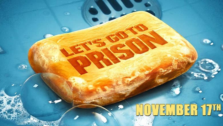 Let's Go to Prison still