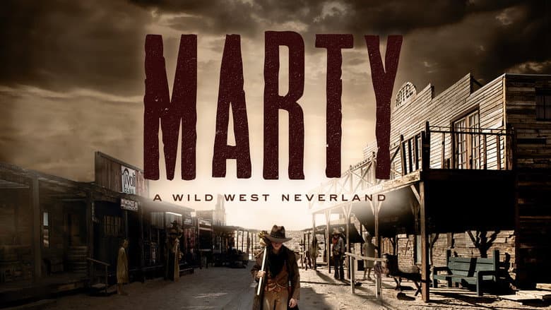 Marty: A Wild West Neverland still