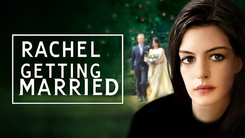 Rachel Getting Married still