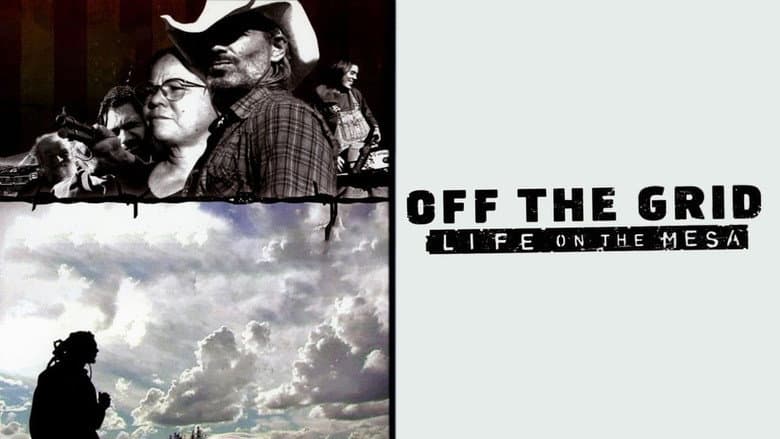 Off the Grid: Life on the Mesa still