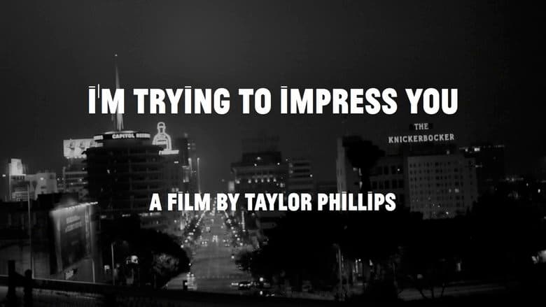 I'm Trying to Impress You still