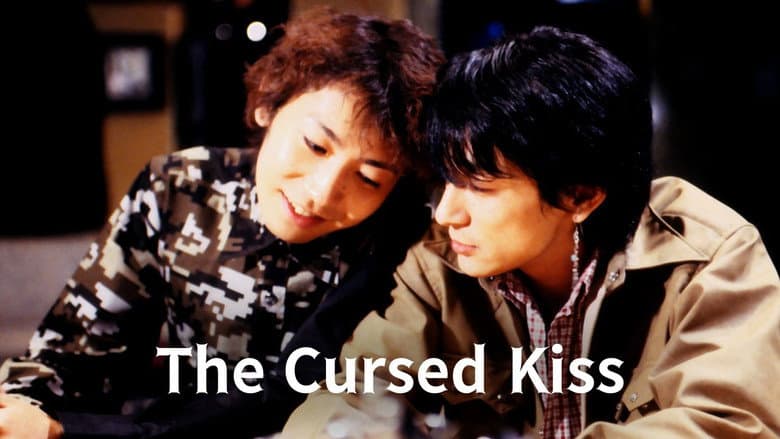 The Cursed Kiss still