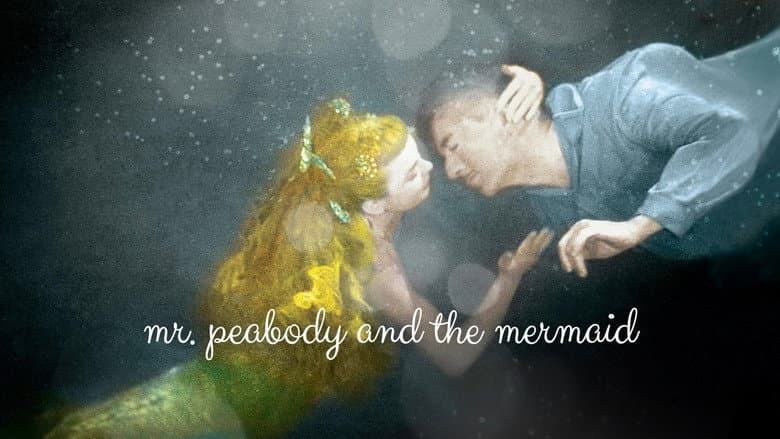 Mr. Peabody and the Mermaid still