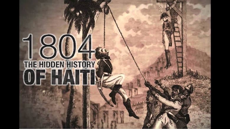 1804: The Hidden History of Haiti still