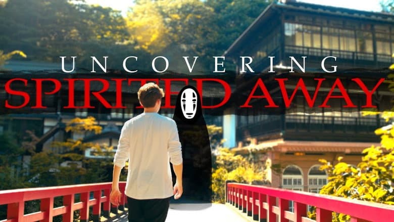 Uncovering Spirited Away still