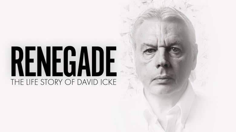 Renegade: The Life Story of David Icke still