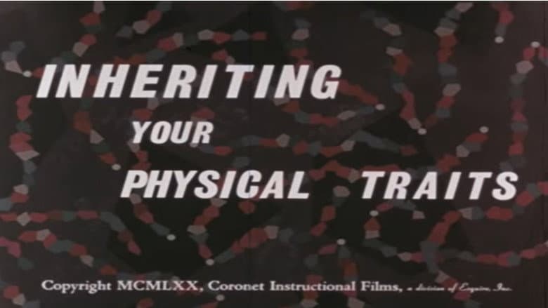 Inheriting Your Physical Traits still