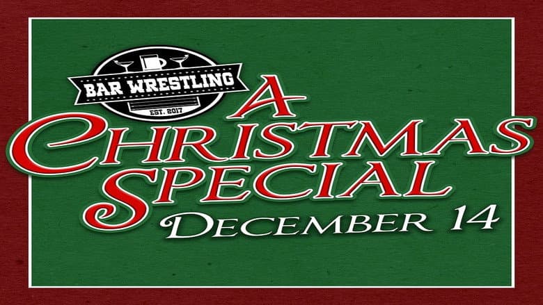 Bar Wrestling 7: A Christmas Special still