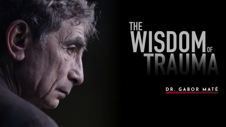 The Wisdom of Trauma still
