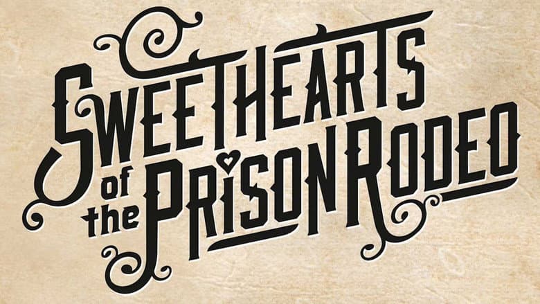 Sweethearts of the Prison Rodeo still