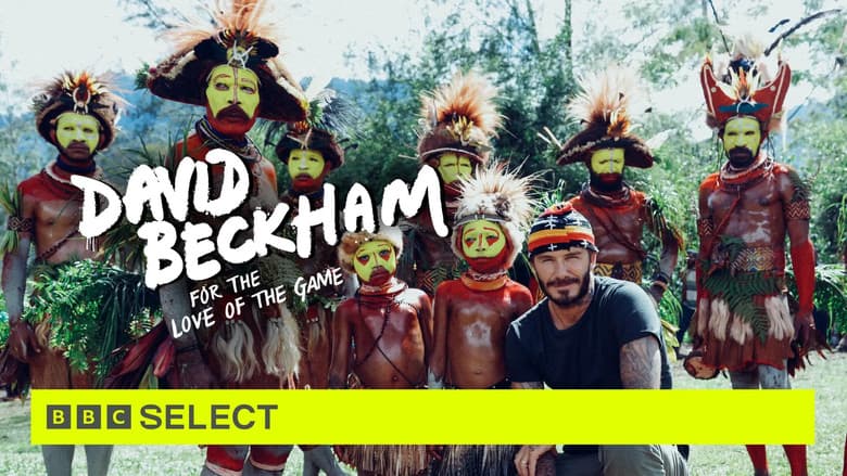 David Beckham: For the Love of the Game still