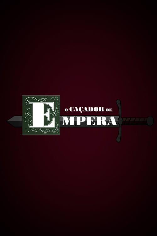 O Caçador de Empera poster