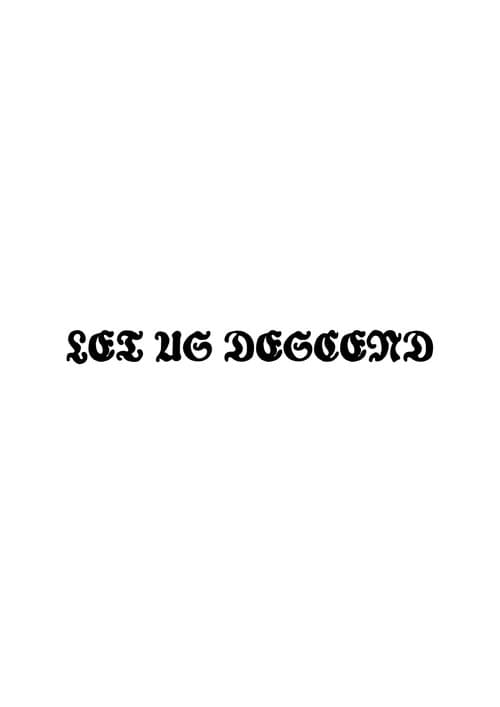 Let Us Descend poster