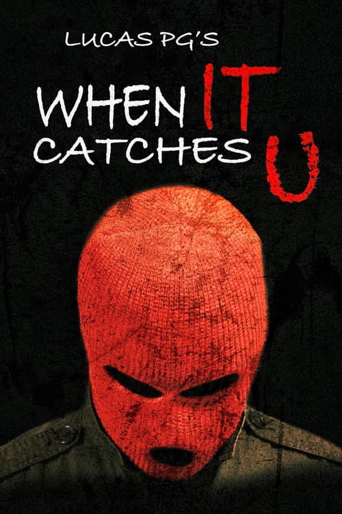 When It Catches U poster