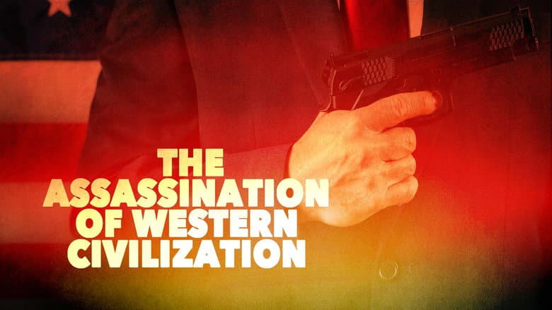 The Assassination of Western Civilization still