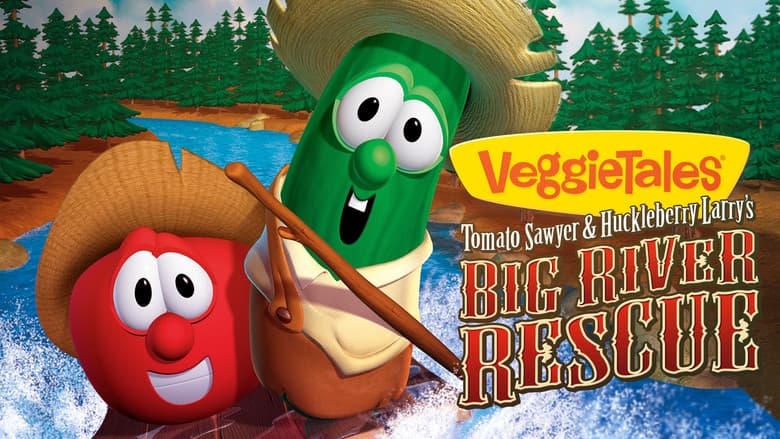 VeggieTales: Tomato Sawyer & Huckleberry Larry's Big River Rescue still
