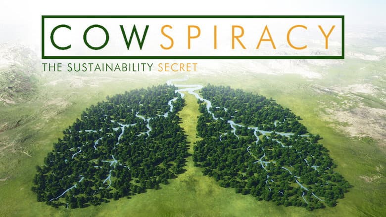 Cowspiracy: The Sustainability Secret still