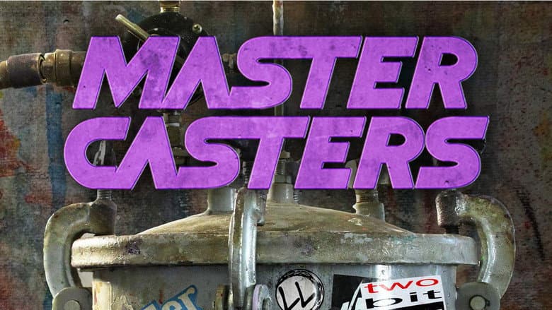 Master Casters still