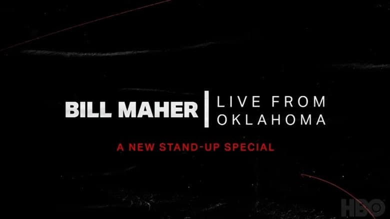 Bill Maher: Live From Oklahoma still