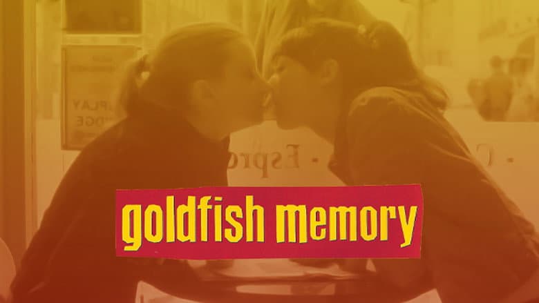 Goldfish Memory still