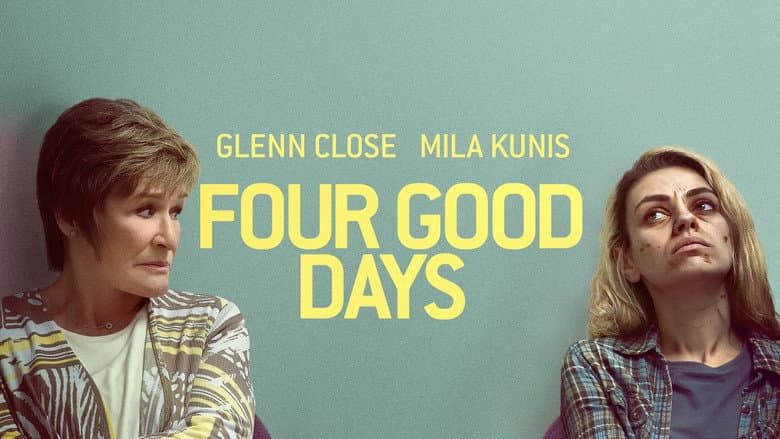 Four Good Days still