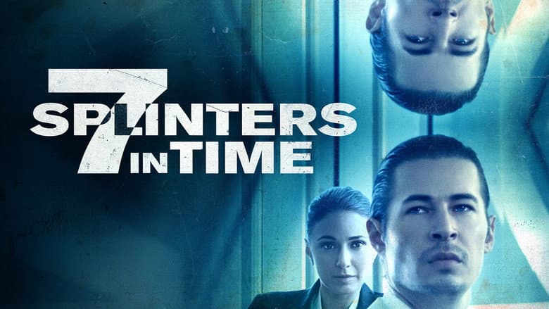 7 Splinters in Time still