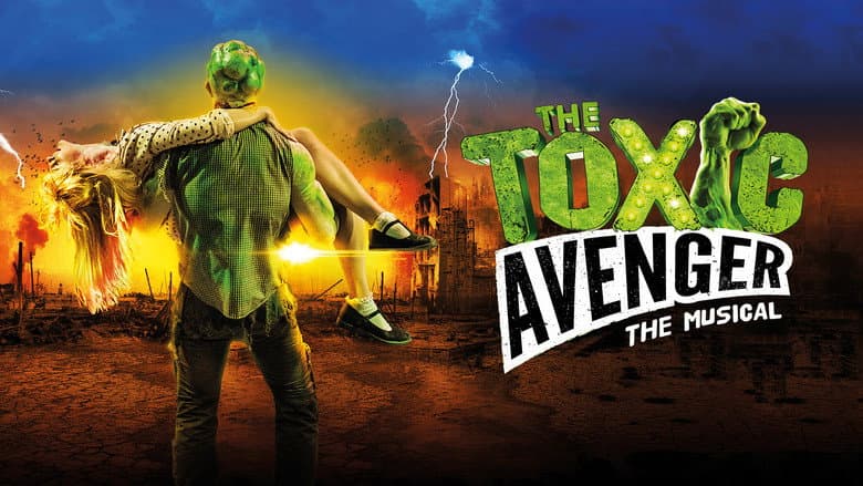The Toxic Avenger: The Musical still
