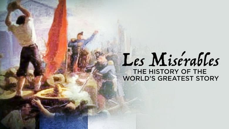 Les Misérables: The History of the World's Greatest Story still
