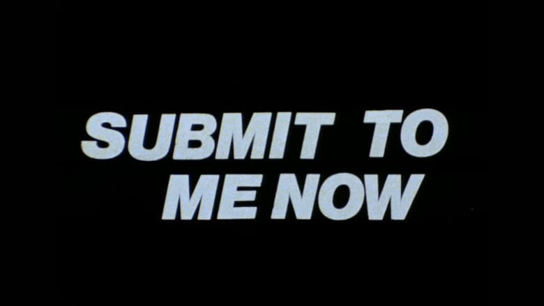 Submit to Me Now still