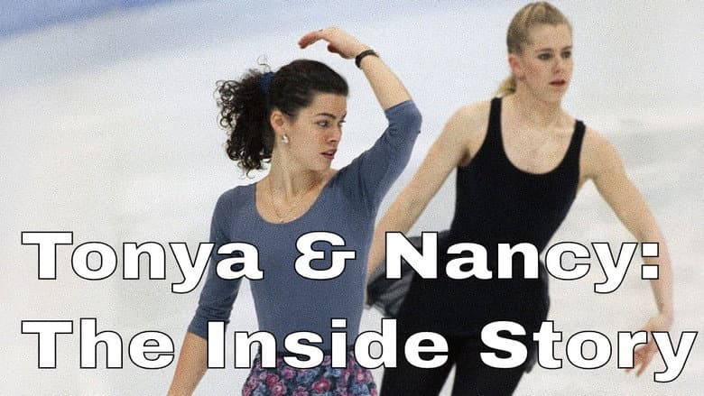 Tonya & Nancy: The Inside Story still