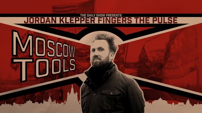 Jordan Klepper Fingers the Pulse: Moscow Tools still