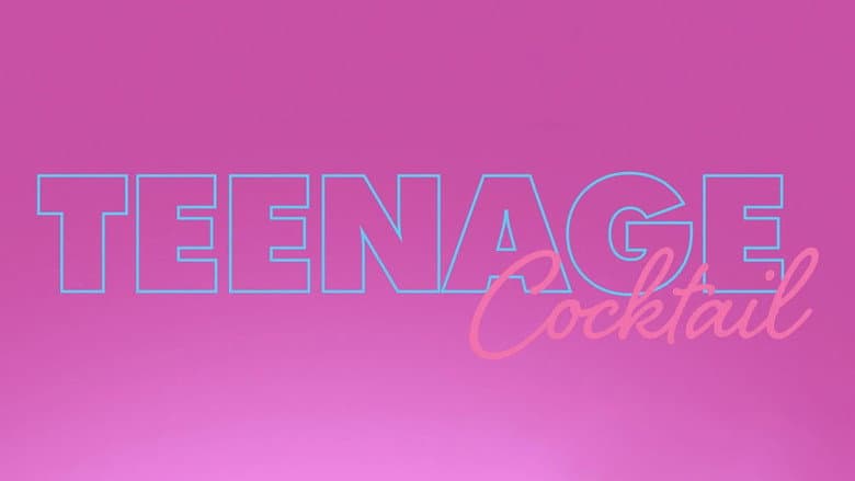 Teenage Cocktail still