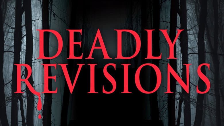 Deadly Revisions still