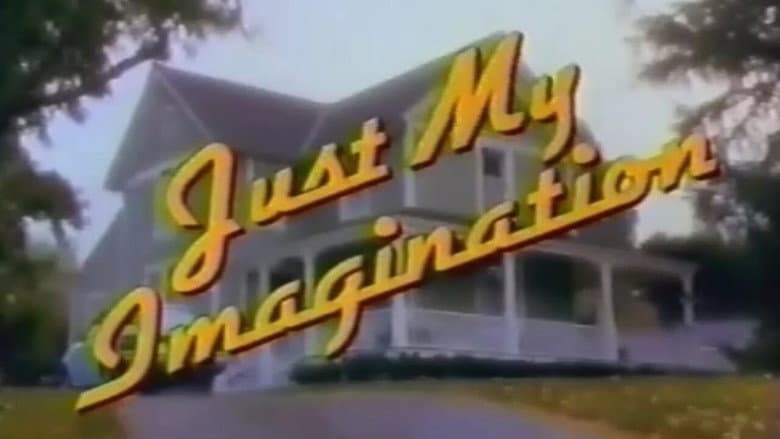 Just My Imagination still
