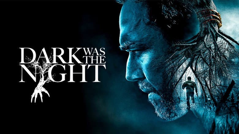 Dark Was the Night still
