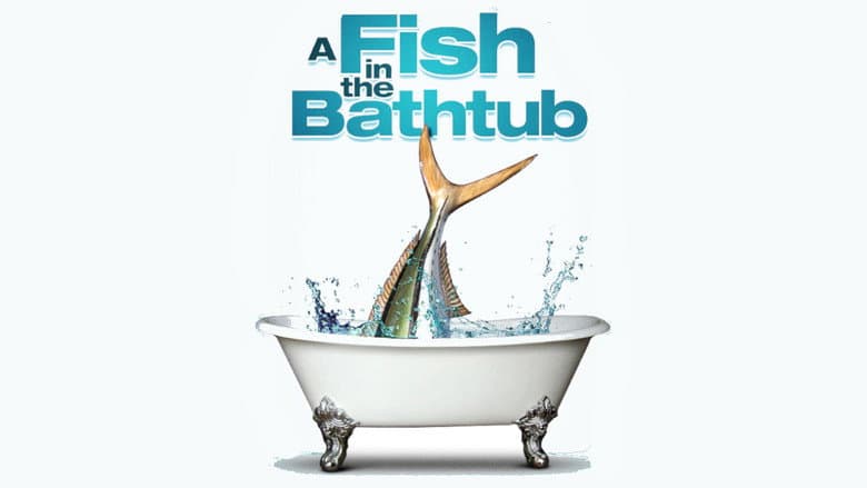 A Fish in the Bathtub still