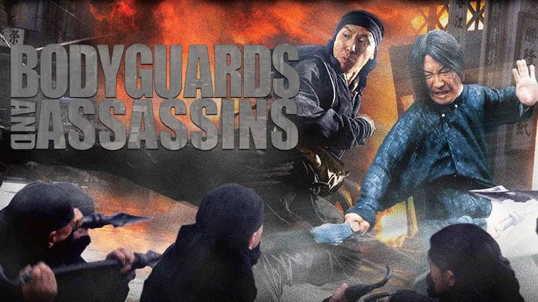 Bodyguards and Assassins still