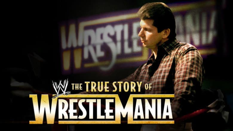 The True Story of WrestleMania still