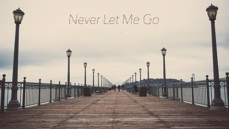 Never Let Me Go still