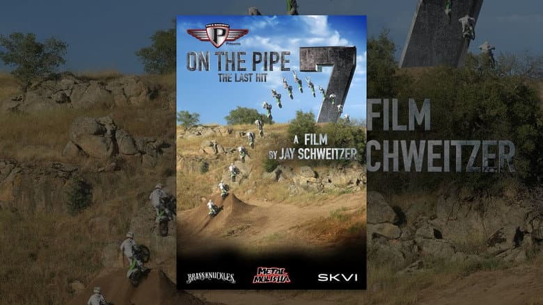 On The Pipe 7: The Last Hit still