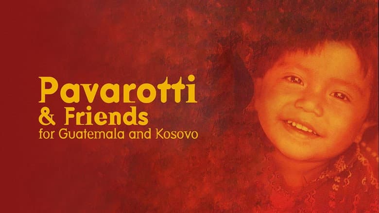Pavarotti & Friends 99 for Guatemala and Kosovo still