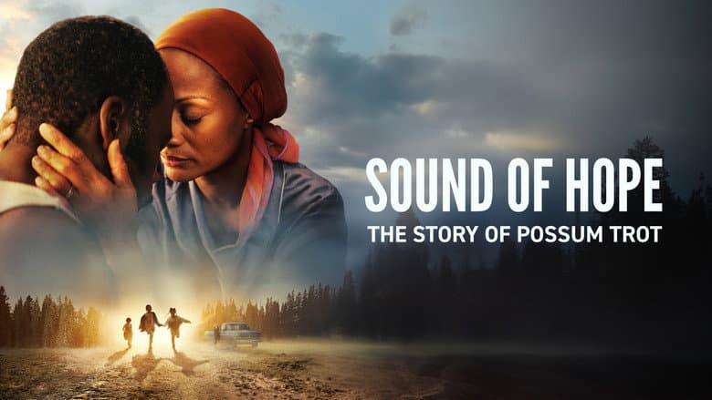 Sound of Hope: The Story of Possum Trot still