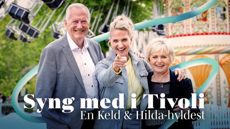 Syng med i Tivoli - En Keld & Hilda-hyldest still