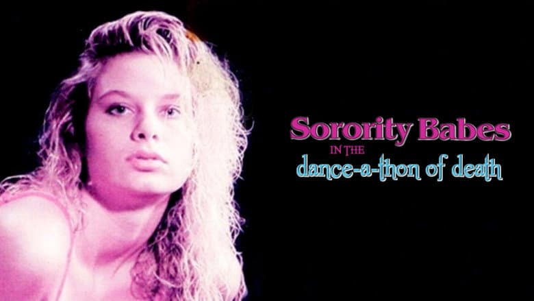 Sorority Babes in the Dance-A-Thon of Death still