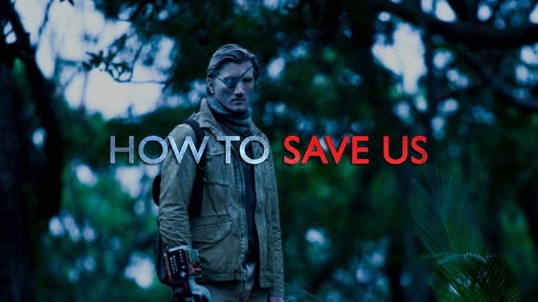 How to Save Us still